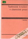 Kadeřávek František - Technické kreslení v chemické praxi