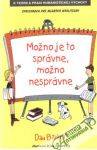 Barker Dan - Možno je to správne, možno nesprávne