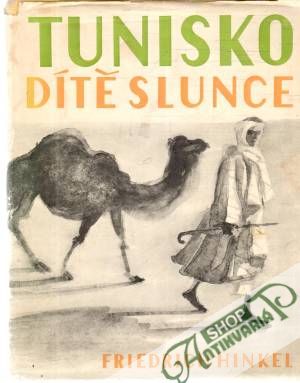 Obal knihy Tunisko - dítě slunce