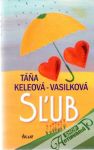 Keleová - Vasilková Táňa - Sľub