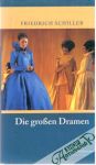 Schiller Friedrich - Die grossen Dramen