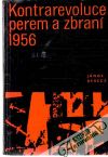 Berecz János - Kontrarevoluce perem a zbraní 1956