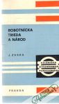 Zvara Juraj - Robotnícka trieda a národ