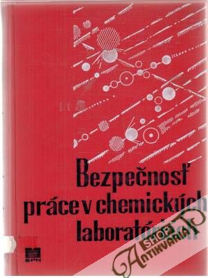 Obal knihy Bezpečnosť práce v chemických laboratóriách