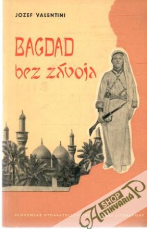 Bagdad bez závoja - Valentini Jozef