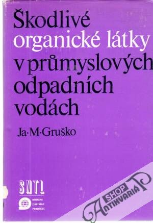 Obal knihy Škodlivé organické látky v prumyslových odpadních vodách