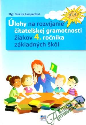 Úlohy na rozvíjanie čitateľskej gramotnosti žiakov 4. ročníka ZŠ - Lampartová terézia