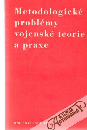Obal knihy Metodologické problémy vojenské teorie a praxe