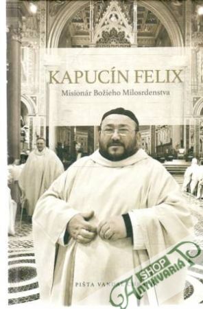 Obal knihy Kapucín Felix - misionár Božieho Milosrdenstva - bez CD