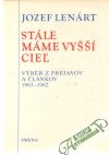 Lenárt Jozef - Stále máme vyšší cieľ