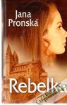 Pronská Jana - Rebelka