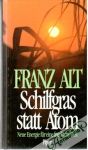 Alt Franz - Schilfgras statt Atom