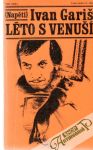 Gariš Ivan - Léto s Venuší