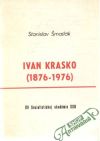 Šmatlák Stanislav - Ivan Krasko (1876-1976)
