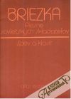 Štrasser, Trokanová - Briezka