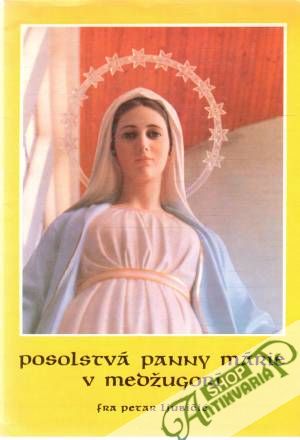 Obal knihy Posolstvá Panny Márie v Medžugorí