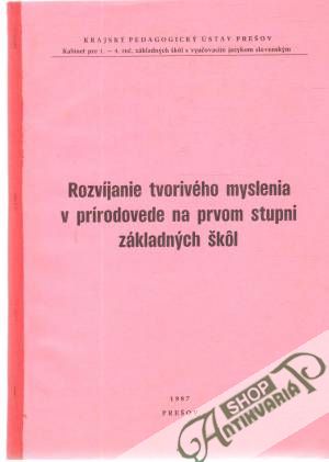 Rozvíjanie tvorivého myslenia v prírodovede na prvom stupni ZŠ - Šillová Gabriela