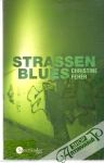 Fehér Christine - Strassenblues