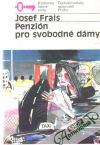 Frais Josef - Penzión pro svobodné dámy