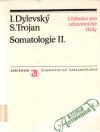 Dylevský, Trojan - Somatologie II.