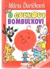 Ďuríčková Mária - O Guľkovi Bombuľkovi