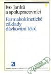 Janku Ivo a kolektív - Farmakokinetické základy dávkování léku