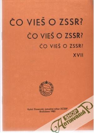 Obal knihy Čo vieš o ZSSR? XVII