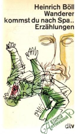 Wanderer, kommst du nach Spa... Eräzhlungen - Boll Heinrich