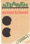 Kundera Milan - Nesmrtelnost
