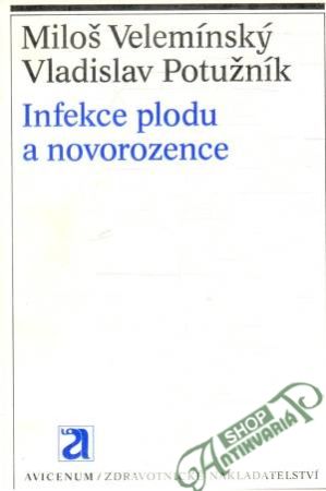 Obal knihy Infekce plodu a novorozence