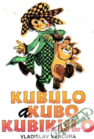 Obal knihy Kubulo a Kubo Kubikulo