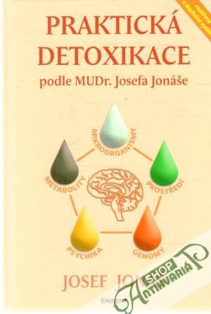 Obal knihy Praktická detoxikace podle MUDr. Josefa Jonáše
