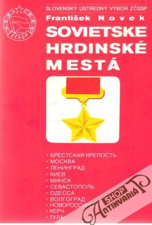 Obal knihy Sovietske hrdinské mestá
