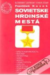 Novek František - Sovietske hrdinské mestá