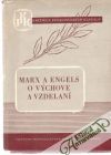 Marx K., Engels F. - Marx a Engels o výchove a vzdelaní