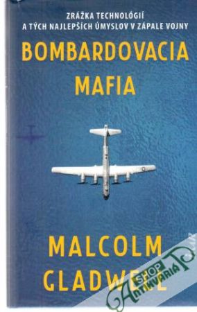 Bombardovacia mafia - Gladwell Malcolm