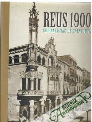 Obal knihy Reus 1900 - segona ciutat de Catalunya
