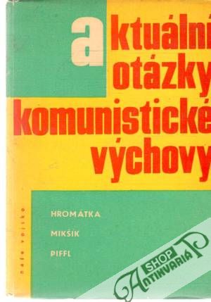 Obal knihy Aktuální otázky komunistické výchovy