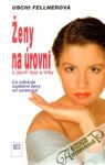 Fellnerová Uschi - Ženy na úrovni