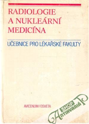 Radiologie a nukleární medicína - Kolektív autorov