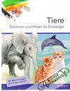 Kolektív autorov - Tiere - Zeichnen und malen fur einsteiger