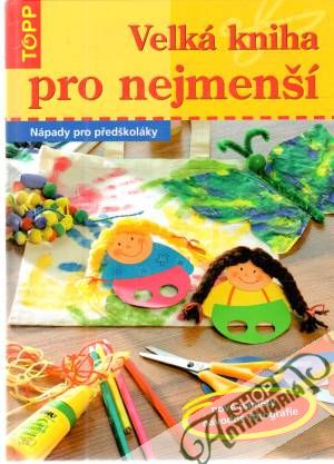 Velká kniha pro nejmenší - Langrová Petra