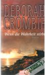 Crombie Deborah - Wenn die Wahrheit stirbt