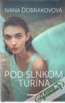 Dobrakovová Ivana - Pod slnkom Turína