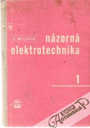 Názorná elektrotechnika 1. - Meluzin Hubert