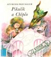 Preussler Otfried - Pikulík a Chlpčo