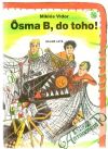 Vidor Miklós - Osma B, do toho!