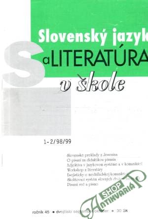 Slovenský jazyk a literatúra v škole 1-2/98/99 - Kolektív autorov