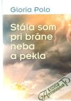 Polo Gloria - Stála som pri bráne neba a pekla