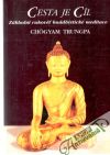 Trungpa Chogyam - Cesta je cíl